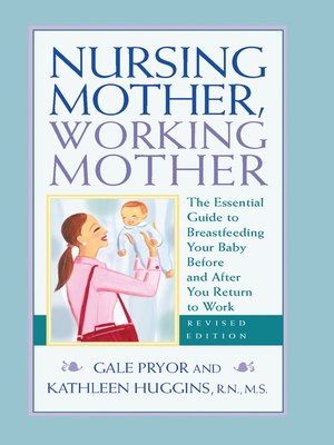 cover image of Nursing Mother, Working Mother--Revised